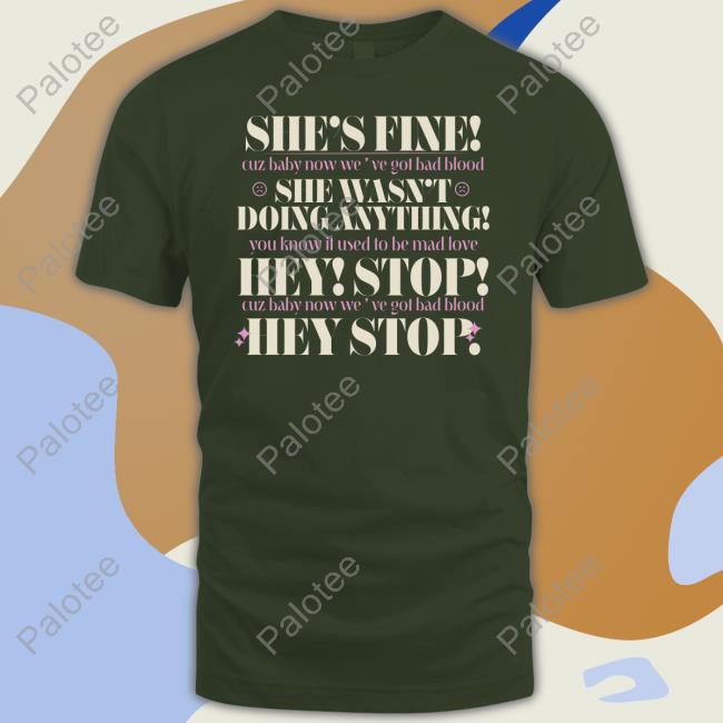 Gifts And Vibes She's Fine Cuz Baby Now We've Got Bad Blood Sweatshirt