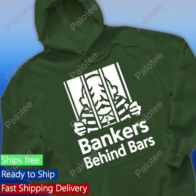 Bankers Behind Bars Bad For America Shitibank We're Felons Crooks Tee