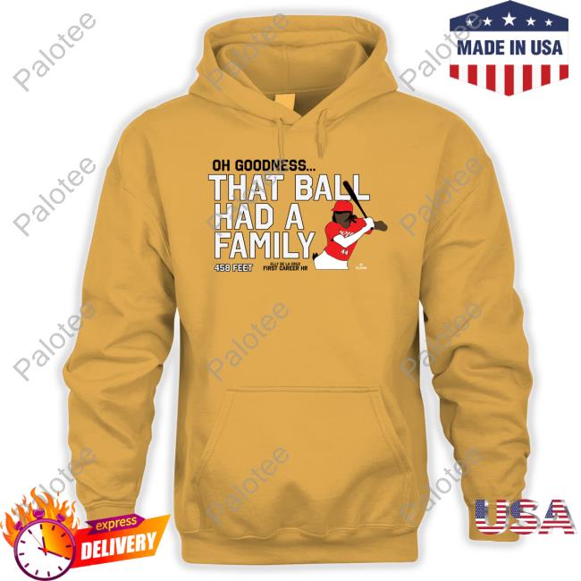 Oh Goodness That Ball Had A Family 458 Feet Shirts Cincy Shirts Oh Goodness That Ball Had A Family 458 Feet Shirts Cincy Shirts