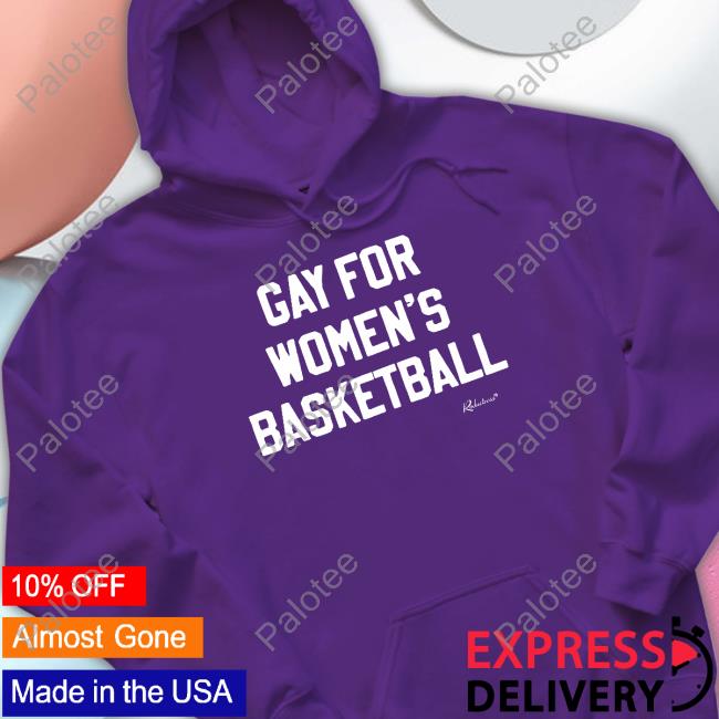 Official Gay For Women's Basketball Tee Shirt Official Gay For Women's Basketball Tee Shirt