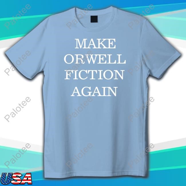 Rachael Wong Wearing Make Orwell Fiction Again T-Shirt Rachael Wong Wearing Make Orwell Fiction Again T-Shirt