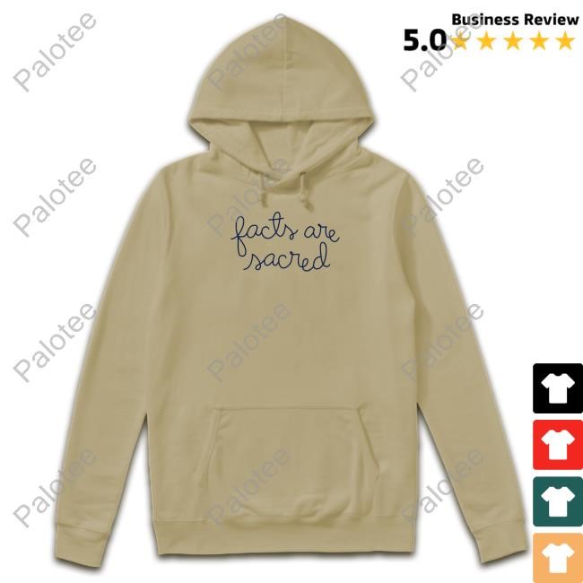 Facts Are Sacred Hoodie Facts Are Sacred Hoodie