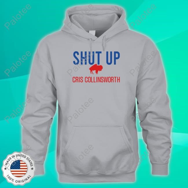 Shut Up Cris Collinsworth T Shirt Shut Up Cris Collinsworth T Shirt