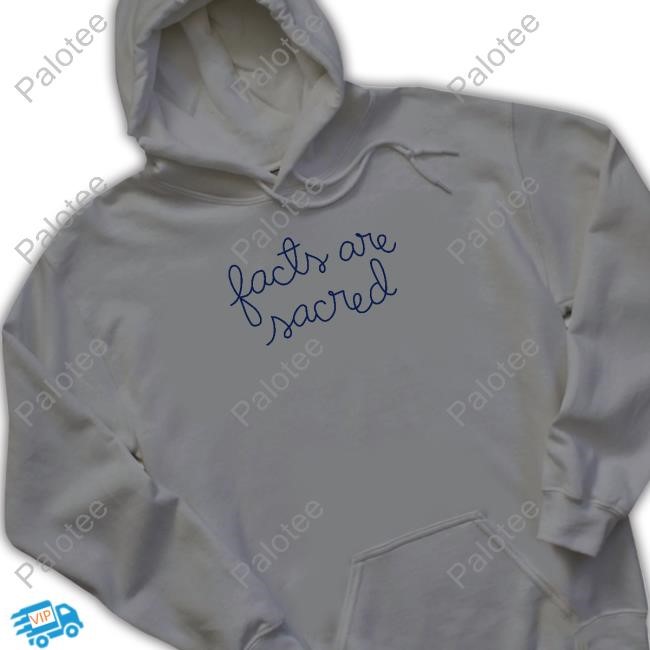 Facts Are Sacred Hoodie Facts Are Sacred Hoodie