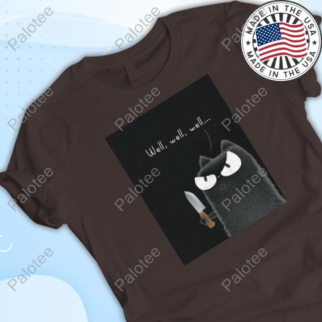 Purrinink Well Well Well Shirt Purrinink Well Well Well Shirt